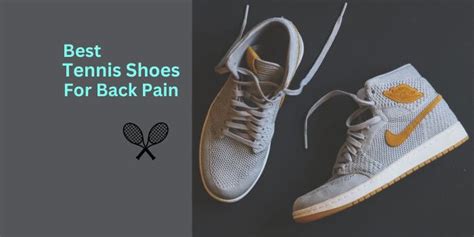 best tennis shoes for back pain|best back support walking shoes.